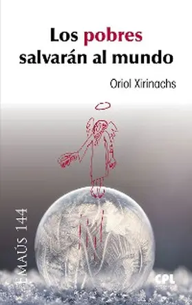 Xirinachs Benavent |  Los pobres salvarán al mundo | eBook | Sack Fachmedien