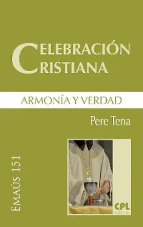 Tena Garriga |  Celebración cristiana, armonía y verdad | eBook | Sack Fachmedien