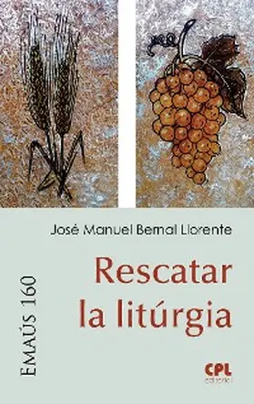 Bernal Llorente |  Rescatar la Litúrgia | eBook | Sack Fachmedien