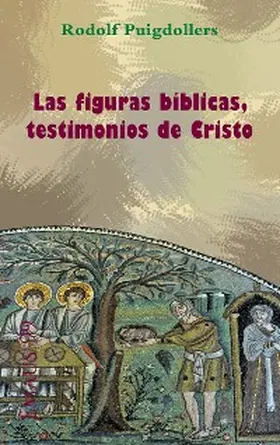 Puigdollers Noblom |  Las figuras bíblicas, testimonios de Cristo | eBook | Sack Fachmedien