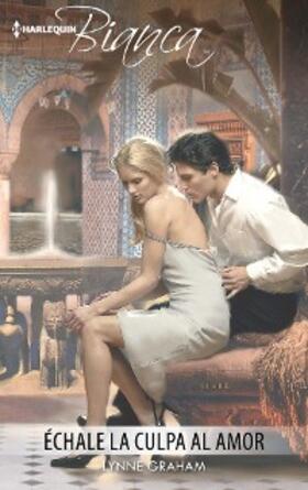 Graham |  Échale la culpa al amor | eBook | Sack Fachmedien