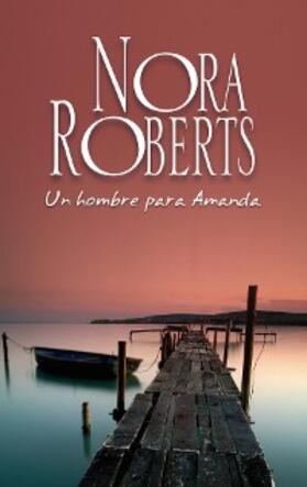 Roberts |  Un hombre para Amanda | eBook | Sack Fachmedien