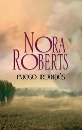 Roberts |  Fuego irlandés | eBook | Sack Fachmedien