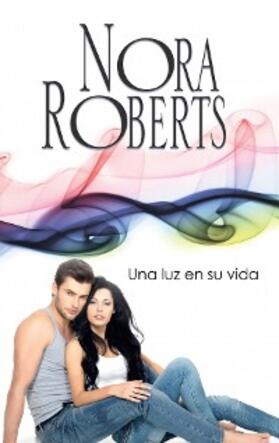 Roberts |  Una luz en su vida | eBook | Sack Fachmedien