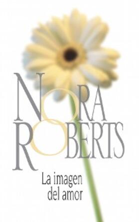 Roberts |  La imagen del amor | eBook | Sack Fachmedien