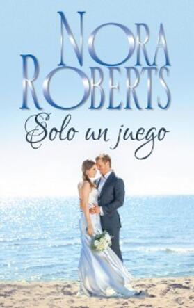 Roberts |  Sólo un juego | eBook | Sack Fachmedien