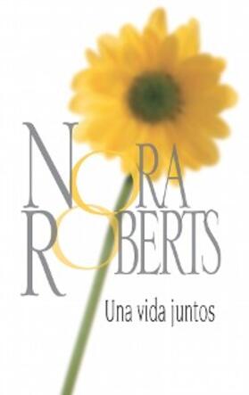 Roberts |  Una vida juntos | eBook | Sack Fachmedien