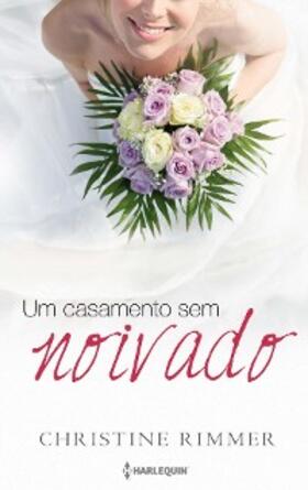 Rimmer | Um casamento sem noivado | E-Book | sack.de
