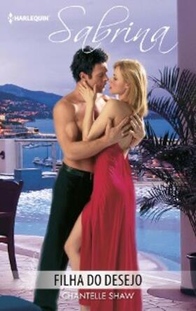 Shaw |  Filha do desejo | eBook | Sack Fachmedien