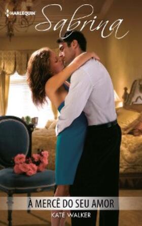 Walker |  À mercê do seu amor | eBook | Sack Fachmedien
