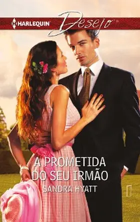 Hyatt |  A prometida do seu irmão | eBook | Sack Fachmedien