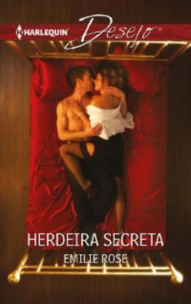 Rose |  Herdeira secreta | eBook | Sack Fachmedien