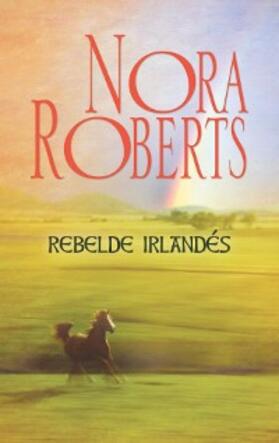 Roberts |  Rebelde irlandés | eBook | Sack Fachmedien