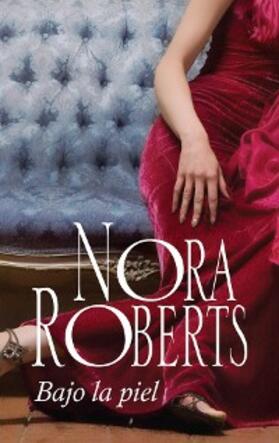 Roberts |  Bajo la piel | eBook | Sack Fachmedien