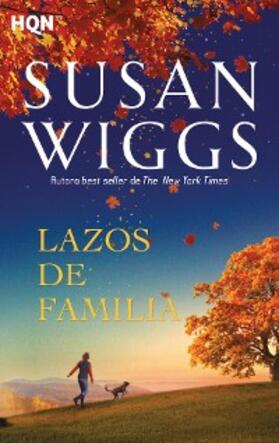 Wiggs |  Lazos de familia | eBook | Sack Fachmedien