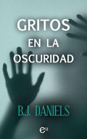 Daniels |  Gritos en la oscuridad | eBook | Sack Fachmedien