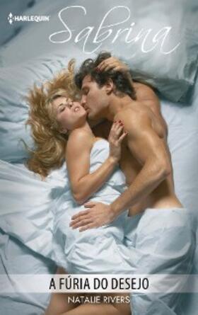 Rivers |  A fúria do desejo | eBook | Sack Fachmedien