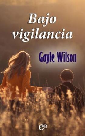 Wilson |  Bajo vigilancia | eBook | Sack Fachmedien