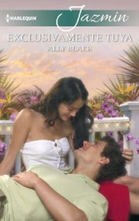Blake |  Exclusivamente tuya | eBook | Sack Fachmedien