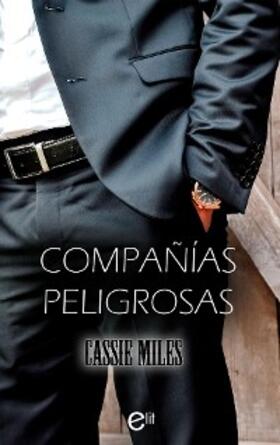 Miles |  Compañías peligrosas | eBook | Sack Fachmedien