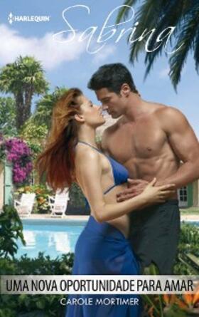 Mortimer |  Uma nova oportunidade para amar | eBook | Sack Fachmedien