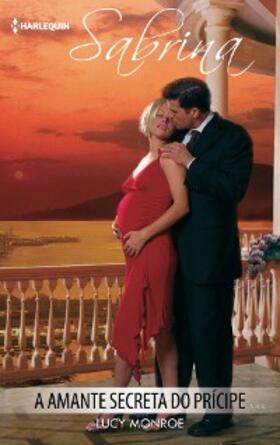 Monroe |  A amante secreta do prícipe | eBook | Sack Fachmedien