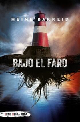 Bakkeid |  Bajo el faro | eBook | Sack Fachmedien