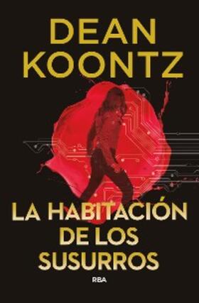 Koontz |  La habitación de los susurros | eBook | Sack Fachmedien