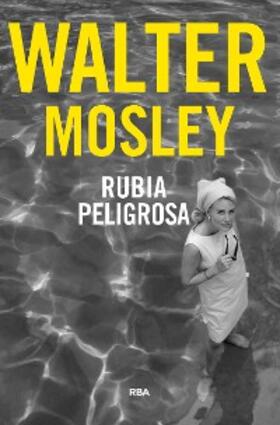 Mosley |  Rubia peligrosa | eBook | Sack Fachmedien
