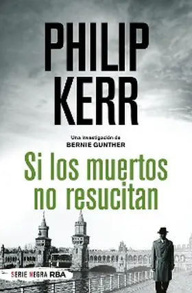 Kerr |  Si los muertos no resucitan | eBook | Sack Fachmedien