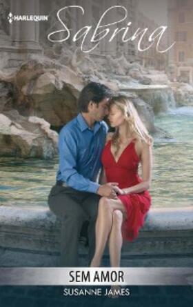 James |  Sem amor | eBook | Sack Fachmedien