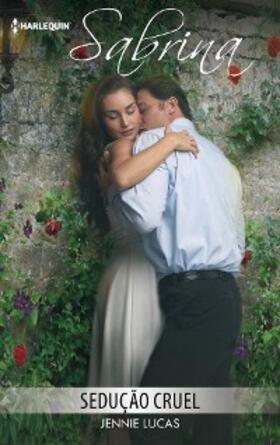 Lucas |  Sedução cruel | eBook | Sack Fachmedien