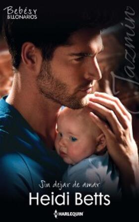 Betts |  Sin dejar de amar | eBook | Sack Fachmedien