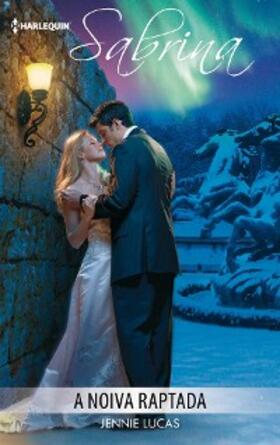 Lucas |  A noiva raptada | eBook | Sack Fachmedien