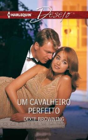Browning |  Um cavalheiro perfeito | eBook | Sack Fachmedien