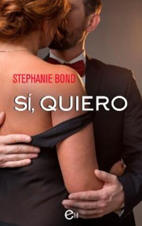 Bond |  Sí, quiero | eBook | Sack Fachmedien