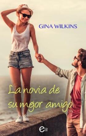 Wilkins |  La novia de su mejor amigo | eBook | Sack Fachmedien