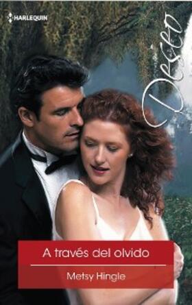 Hingle |  A traves del olvido | eBook | Sack Fachmedien