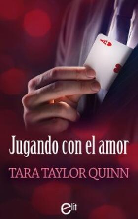 Taylor Quinn |  Jugando con el amor | eBook | Sack Fachmedien