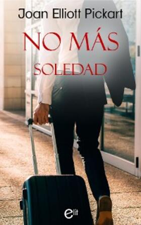 Elliott Pickart |  No más soledad | eBook | Sack Fachmedien