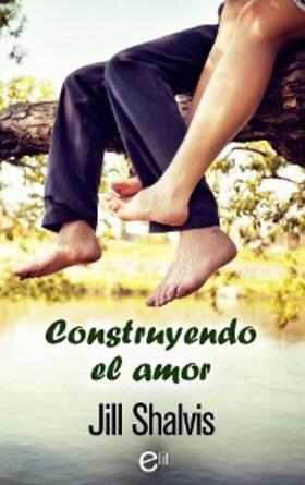 Shalvis |  Construyendo el amor | eBook | Sack Fachmedien