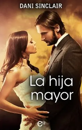Sinclair |  La hija mayor | eBook | Sack Fachmedien