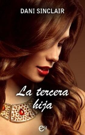 Sinclair |  La tercera hija | eBook | Sack Fachmedien