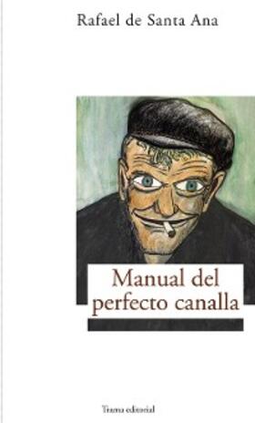 de Santa Ana |  Manual del perfecto canalla | eBook | Sack Fachmedien