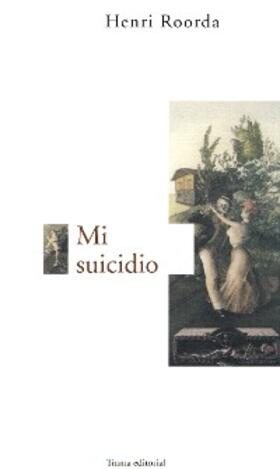 Roorda |  Mi suicidio | eBook | Sack Fachmedien