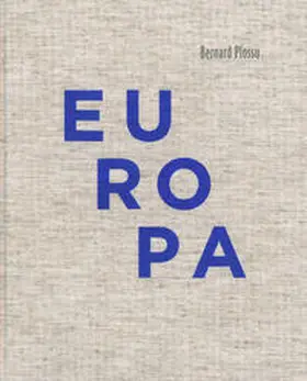 Plossu / Serrano |  Bernard Plossu: Europa | Buch |  Sack Fachmedien