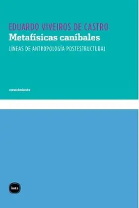Viveiros De Castro |  Metafísicas caníbales | eBook | Sack Fachmedien
