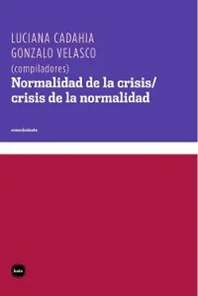 Cadahia / Velasco |  Normalidad de la crisis/crisis de la normalidad | eBook | Sack Fachmedien