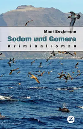 Beckmann | Sodom und Gomera | Buch | 978-84-934857-7-1 | sack.de