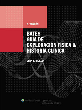 Bickley / Szilagyi |  Bates, Guia de exploracion fisica e historia clinica | Buch |  Sack Fachmedien